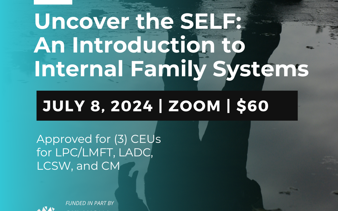 Uncover the SELF: An Introduction to IFS